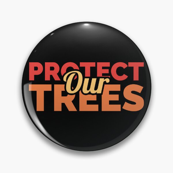 Item preview, Protect Our Trees designed and sold by Styler Design.