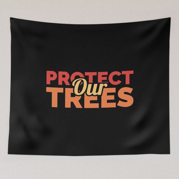 Item preview, Protect Our Trees designed and sold by Styler Design.