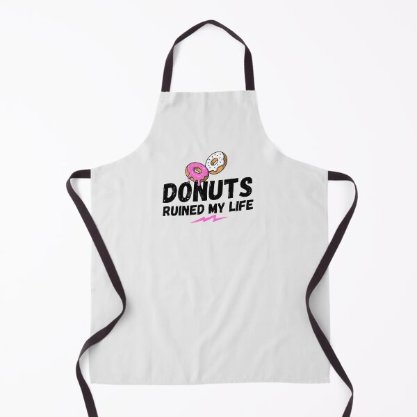 Item preview, Donuts ruined my life, Donuts, my life, funny saying, funny gift, doughnut designed and sold by rattob.