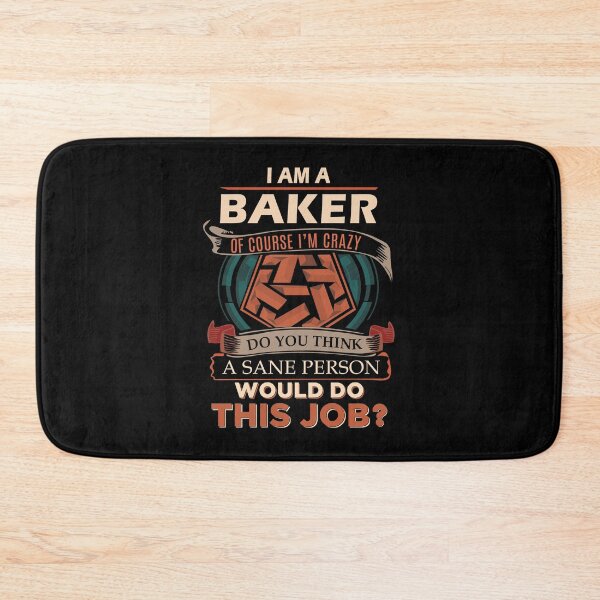 Item preview, Baker T Shirt - Sane Person Job Gift Item Tee designed and sold by jazminprin.