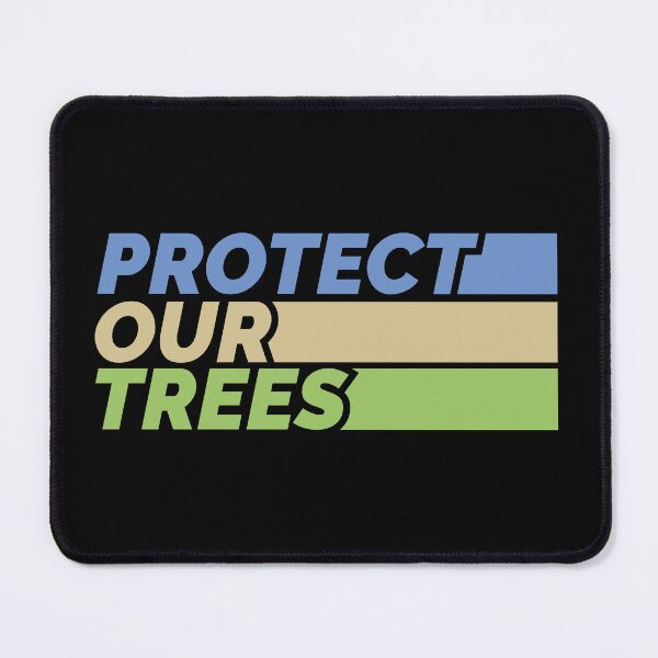 Item preview, Protect Our Trees designed and sold by Styler Design.