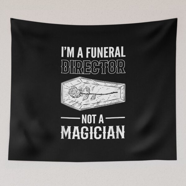 Item preview, I'm A Funeral Director Not A Magician  designed and sold by aprilsav.