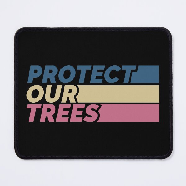 Item preview, Protect Our Trees designed and sold by Styler Design.