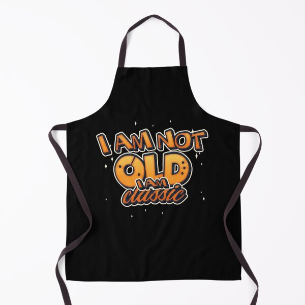 Item preview, I Am Not Old I Am Classic designed and sold by roleshop.