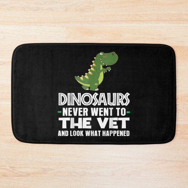Item preview, Dinosaur Has Never Come To A Veterinarian  designed and sold by amyadt77.