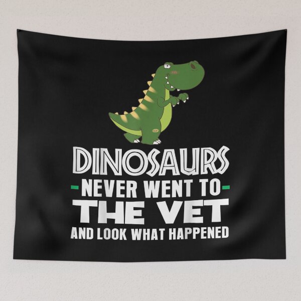 Item preview, Dinosaur Has Never Come To A Veterinarian  designed and sold by amyadt77.