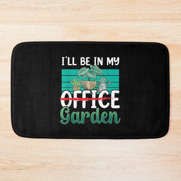 Item preview, I'll Be In My Office Garden Landscaping Plant Gardening  designed and sold by amyadt77.