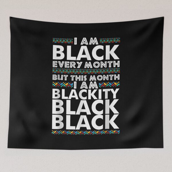 Item preview, I'm Black Every Month But This Month Blackity Black Gift  designed and sold by amyadt77.