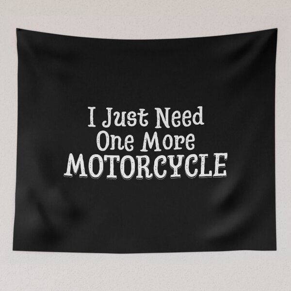 Item preview, I Just Need One More Motorcycle | Scooter | Motorbike | Design 2 by derickquince designed and sold by DerickQuince.