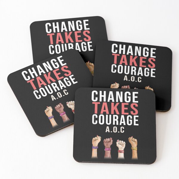 Item preview, Change Takes Courage Alexandria Ocasio Cortez  designed and sold by amyadt77.