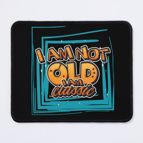 Item preview, I Am Not Old I Am Classic designed and sold by roleshop.