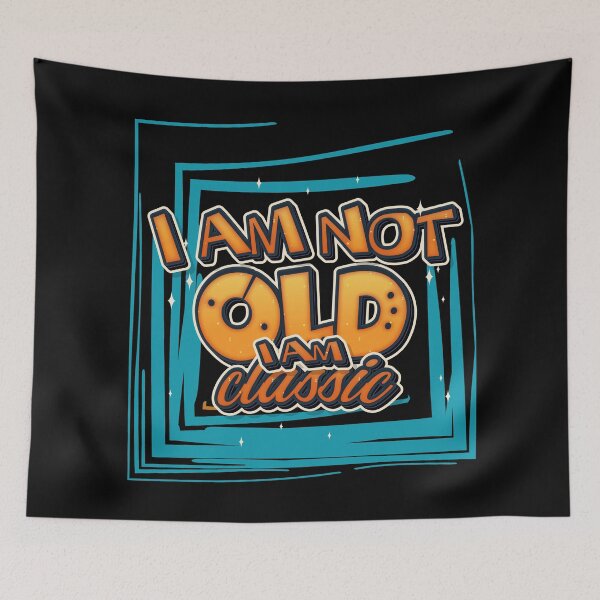 Item preview,  I Am Not Old I Am Classic designed and sold by roleshop.