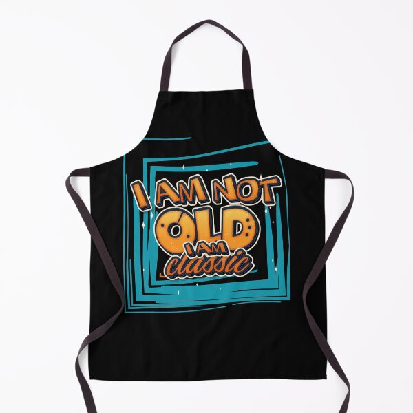 Item preview, I Am Not Old I Am Classic designed and sold by roleshop.