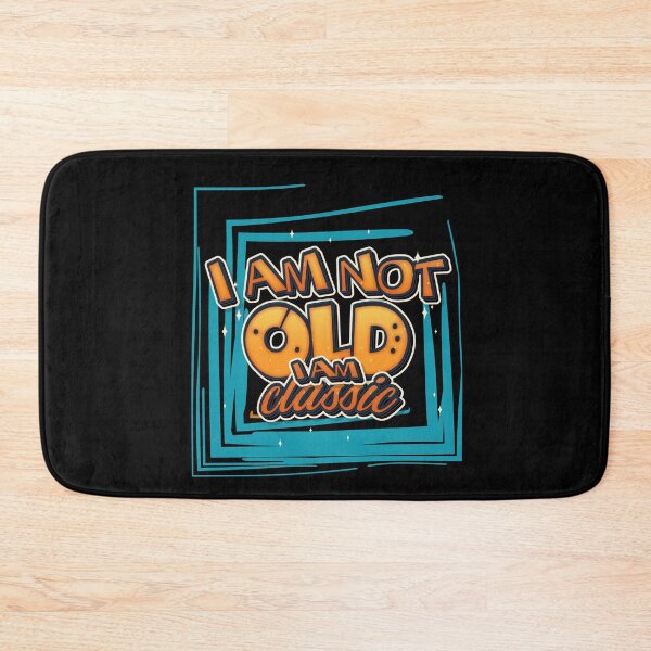 Item preview,  I Am Not Old I Am Classic designed and sold by roleshop.