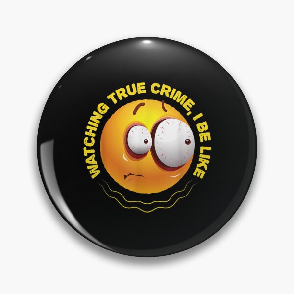 Item preview, Watching True Crime I Be Like Funny Scared Emoticon  designed and sold by aprilsav.