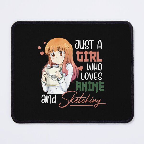 Item preview, Just A Girl Who Loves Anime And Sketching designed and sold by amyadt77.