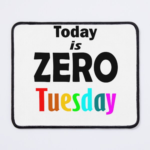 Item preview, Today is Zero Tuesday designed and sold by SpringPetals.