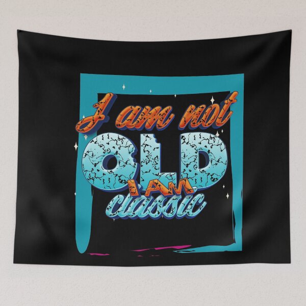 Item preview,  I Am Not Old I Am Classic designed and sold by roleshop.