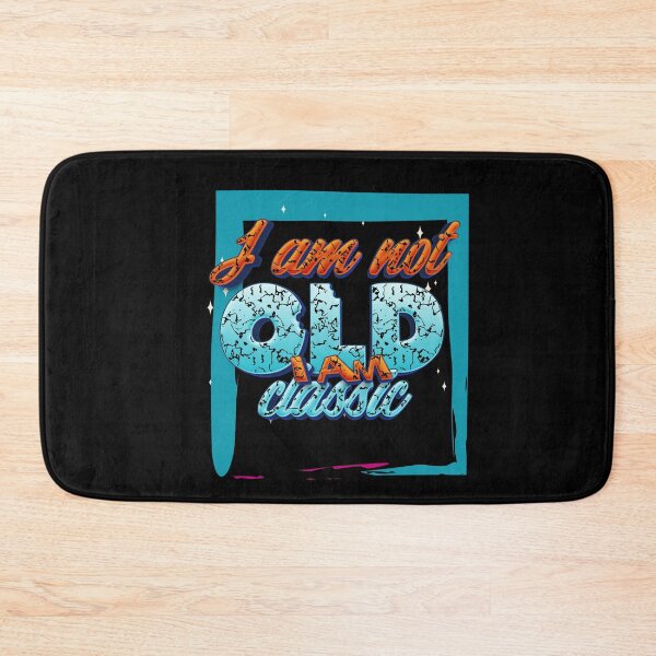 Item preview,  I Am Not Old I Am Classic designed and sold by roleshop.
