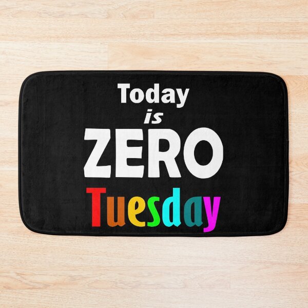 Item preview, Today is Zero Tuesday | White text designed and sold by SpringPetals.