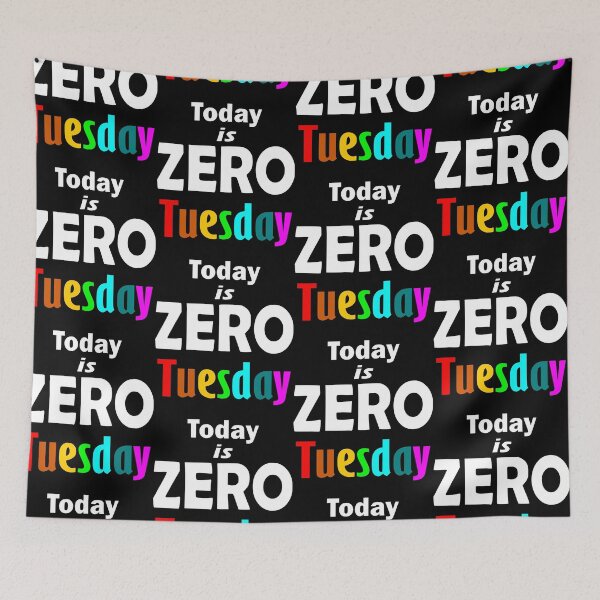 Item preview, Today is Zero Tuesday | White text designed and sold by SpringPetals.