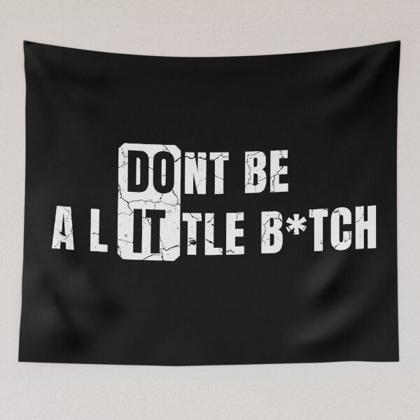 Item preview, Don't Be a Little B*tch DO IT distressed  designed and sold by KingsManKind.
