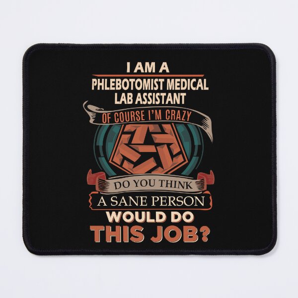 Item preview, Phlebotomist Medical Lab Assistant T Shirt - Sane Person Job Gift Item Tee designed and sold by stacyarmst.
