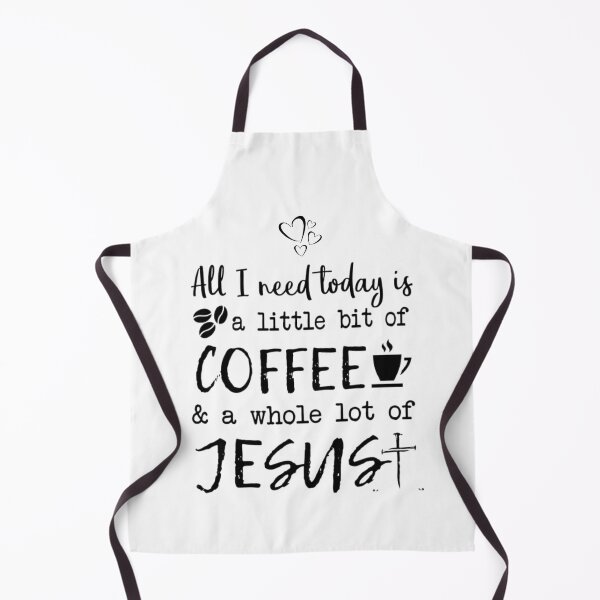 Item preview, All i need today is a little bit off coffee and a whole lot of Jesus designed and sold by BakharNabieva.