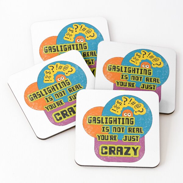 Item preview, Gaslighting Is Not Real You Are Just Crazy designed and sold by BrightSquare.