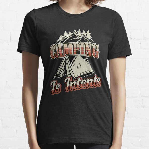 Funny Camping Is Intents - Camping Tent pun vintage Essential T-Shirt