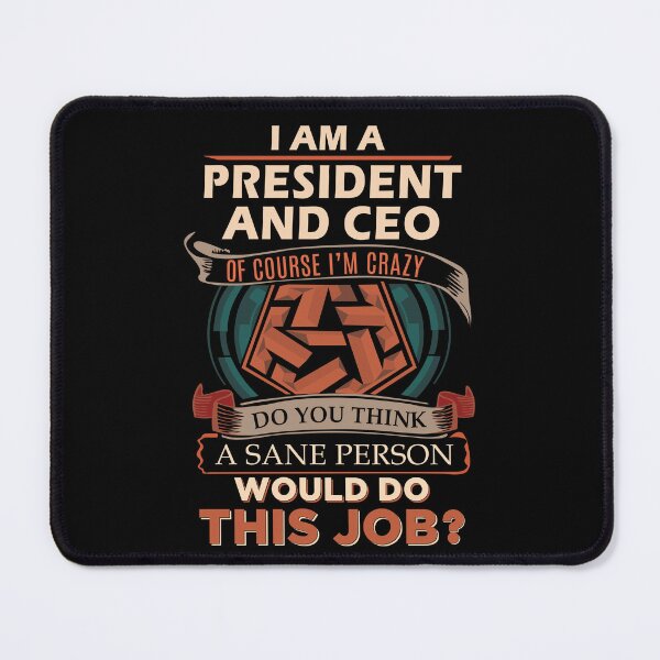 Item preview, President And Ceo T Shirt - Sane Person Job Gift Item Tee designed and sold by jazminprin.