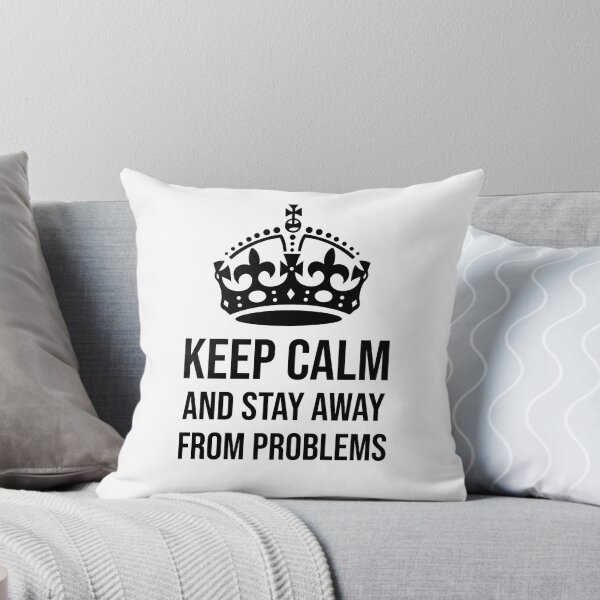 Item preview, KEEP CALM AND STAY AWAY FROM PROBLEMS designed and sold by Wooden-rack.
