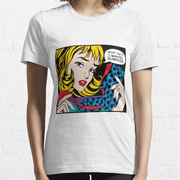 Pop Art - 'What the !!! I wanted Diamonds' Essential T-Shirt