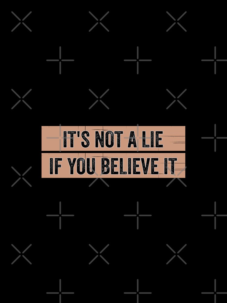Thumbnail 4 of 4, iPhone Case, It's Not A Lie If You Believe It, Funny Quote designed and sold by shirtcrafts.