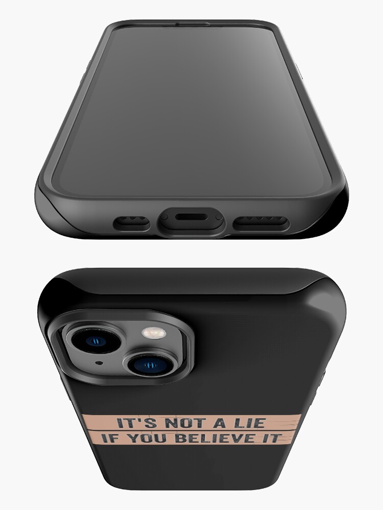 Thumbnail 3 of 4, iPhone Case, It's Not A Lie If You Believe It, Funny Quote designed and sold by shirtcrafts.