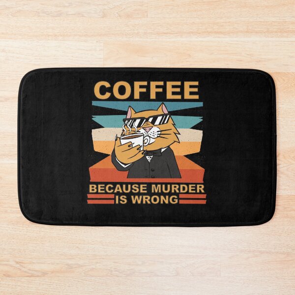 Item preview, Coffee Because Murder Is Wrong Funny Saying designed and sold by Merchandiser099.
