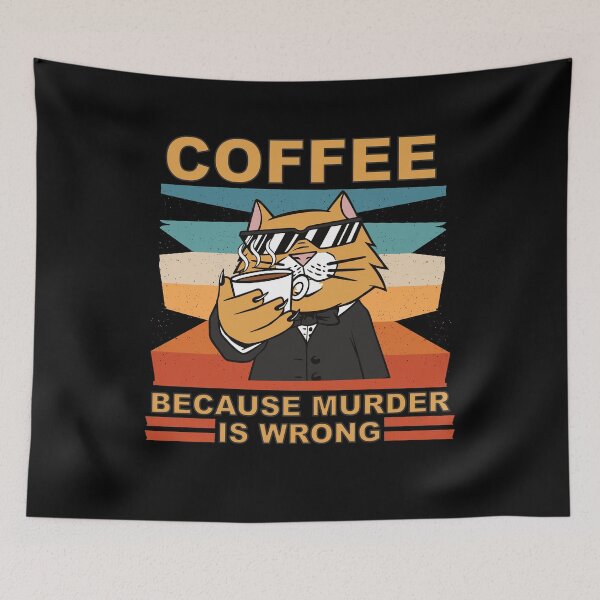 Item preview, Coffee Because Murder Is Wrong Funny Saying designed and sold by Merchandiser099.