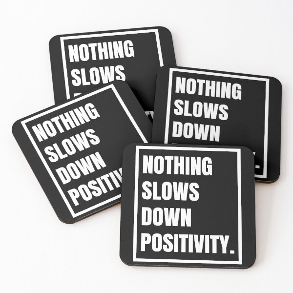 Item preview, Nothing Slows Down Positivity designed and sold by RichTeeDesigns.