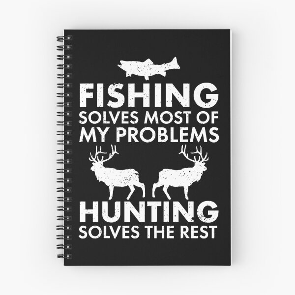 Item preview, Fishing Solves Most Of My Problems Hunting The Rest designed and sold by SanaiColton.