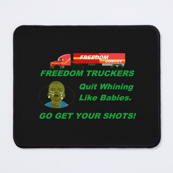 Item preview, Freedom Truckers: Quit Whining Like Babies. Gond Get Your Shots! designed and sold by DistinguishedMe.