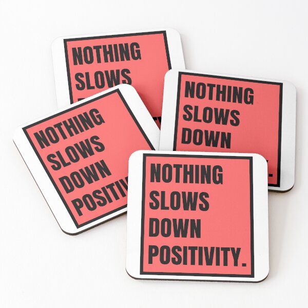 Item preview, Nothing Slows Down Positivity designed and sold by RichTeeDesigns.