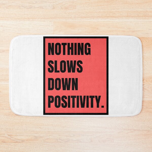 Item preview, Nothing Slows Down Positivity designed and sold by RichTeeDesigns.