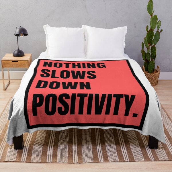 Item preview, Nothing Slows Down Positivity designed and sold by RichTeeDesigns.