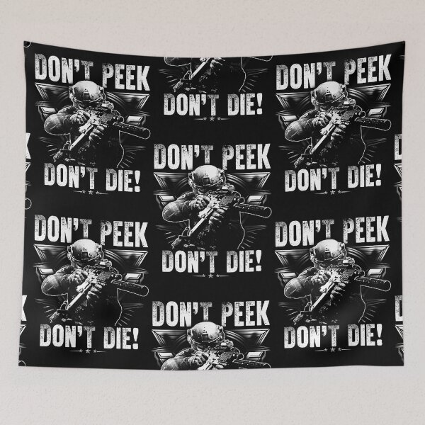 Item preview, Don't Peek Don't Die designed and sold by GoldenBuffalo79.
