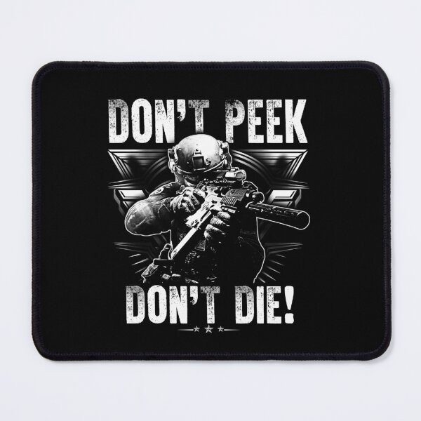 Item preview, Don't Peek Don't Die designed and sold by GoldenBuffalo79.
