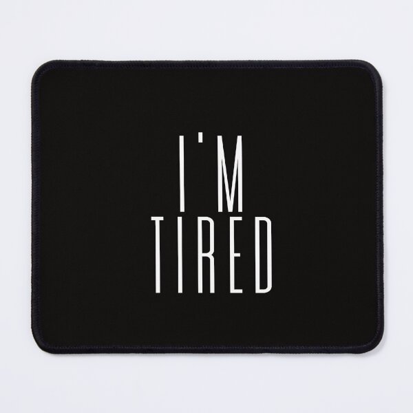 Item preview, I'm Tired Typography Funny designed and sold by tuapekkong2001.