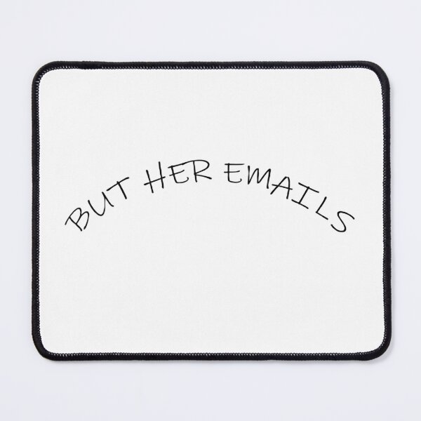 Item preview, But her emails - but her emails funny - but her emails slogan designed and sold by SRJCREATION.