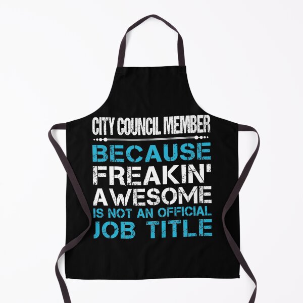 Item preview, City Council Member T Shirt - Freaking Awesome Job Gift Item Tee designed and sold by masondilla.