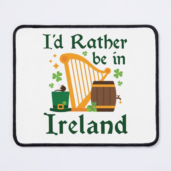 Item preview, I'd Rather Be in Ireland designed and sold by jaygo.