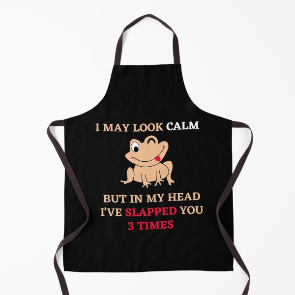 Item preview, I may look calm but in my head i've slapped you 3 times,funny quote designed and sold by behappysiempre.
